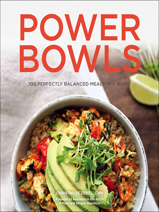 Title details for Power Bowls by Christal Sczebel - Available